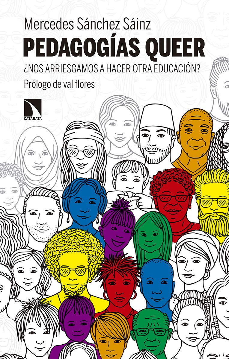 Sefor_Drecera_Pedagogías queer: ¿nos arriesgamos a hacer otra educación?, Mercedes Sánchez Sáinz Pedagogías queer: ¿nos arriesgamos a hacer otra educación?, Mercedes Sánchez Sáinz
