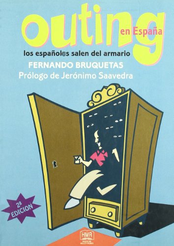 Sefor_Drecera_Outing en España: los españoles salen del armario, Fernando Bruquetas de Castro Outing en España: los españoles salen del armario, Fernando Bruquetas de Castro