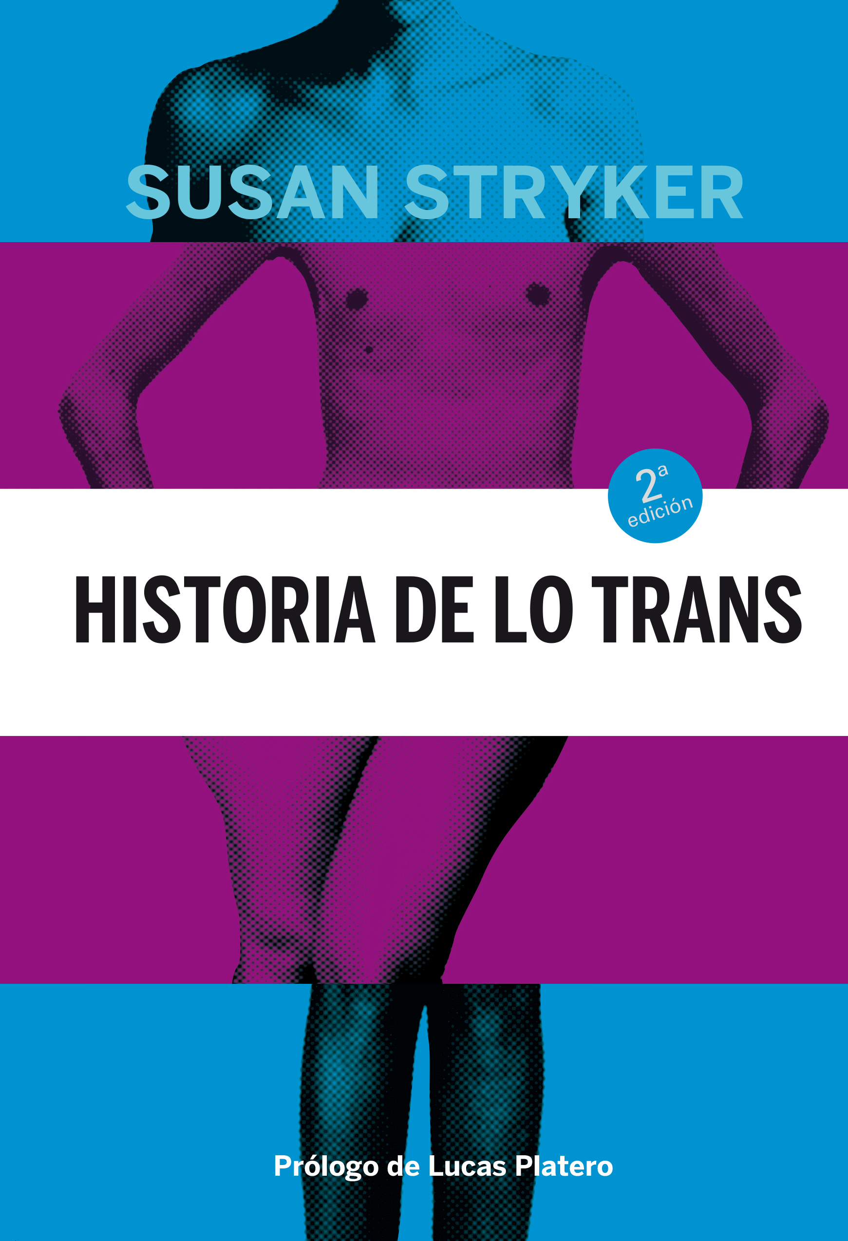 Sefor_Drecera_Historia de lo trans: las raíces de la revolución de hoy, Susan Stryker Historia de lo trans: las raíces de la revolución de hoy, Susan Stryker