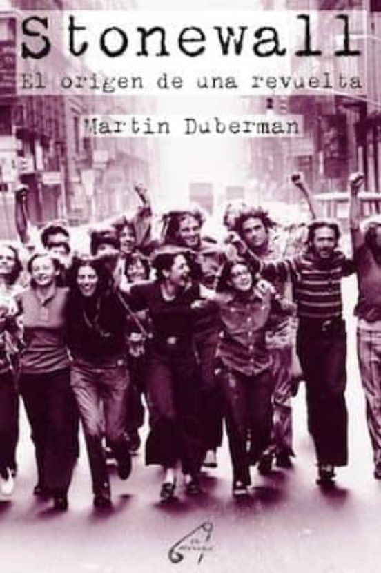 Sefor_Drecera_Stonewall: el origen de una revuelta, Martin Duberman Stonewall: el origen de una revuelta, Martin Duberman