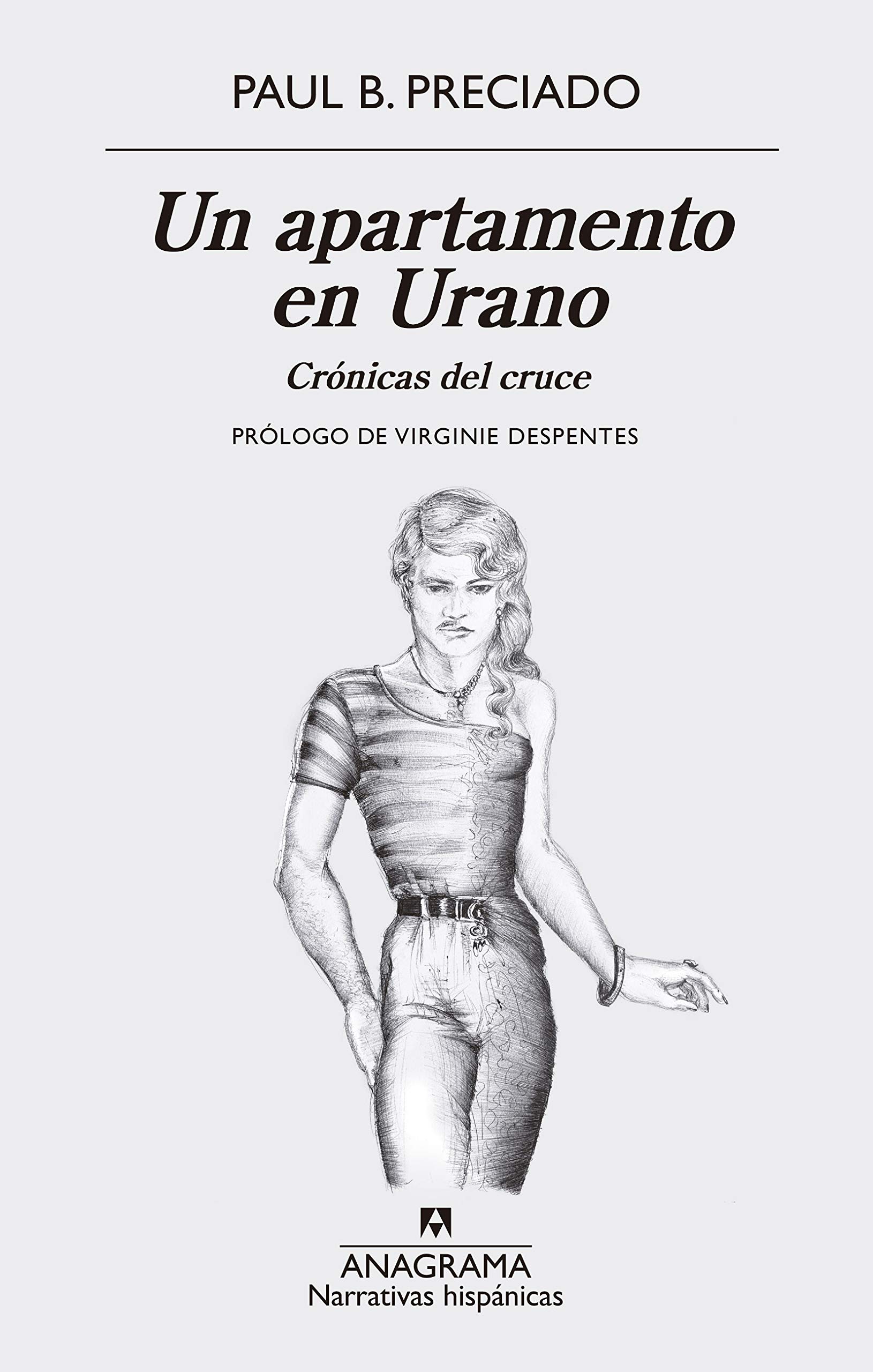 Un Apartamento en Urano: crónicas del cruce, Paul B. Preciado